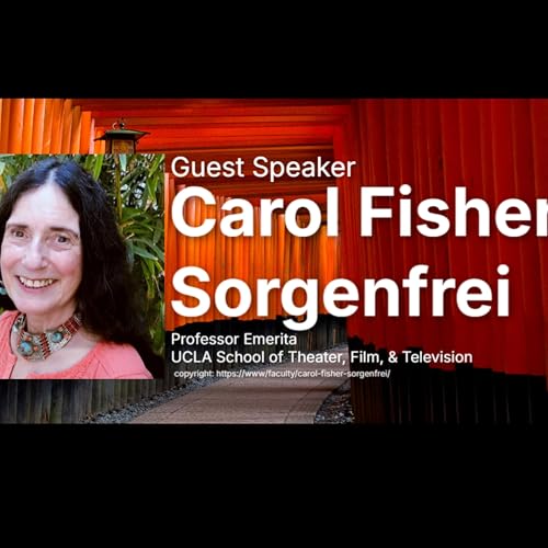 E20: Unravelling the mysteries of Noh and Kabuki theater : A conversation with Carol Fisher Sorgenfrei, Professor Emerita, UCLA