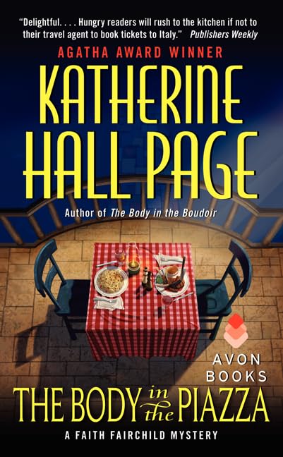 The Body in the Piazza: A Faith Fairchild Culinary Mystery – Wedding Anniversary, Italian Cuisine, and Murder and Mayhem in Italy (Faith Fairchild Mysteries, 21)      Mass Market Paperback – January 28, 2014