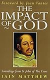 The Impact of God (Soundings from St John of the Cross)