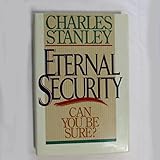 Eternal Security: Can You Be Sure?