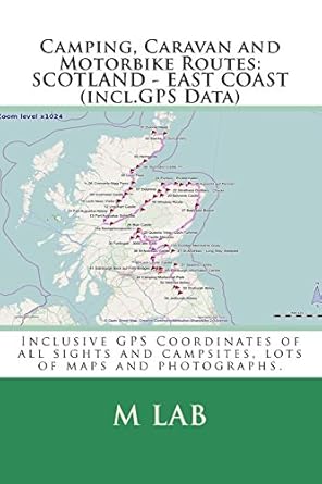 Camping, Caravan and Motorbike Routes SCOTLAND EAST COAST (incl.GPS