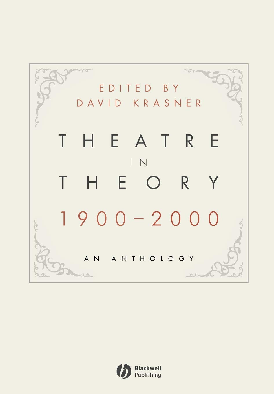 Theatre in Theory 1900-2000: An Anthology