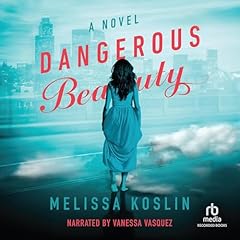 Dangerous Beauty Audiolibro Por Melissa Koslin arte de portada