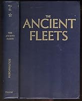 The Ancient Fleets: The Story of Naval Warfare Under Oars, 2600 B.C. - 1597 A.D B0007FJ8OM Book Cover