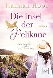 Die Insel der Pelikane (Geheimnisse der Brandung 1)
