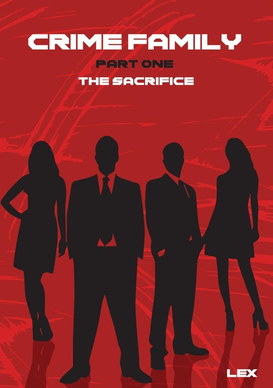 Crime Family Pt. 1: The Sacrifice