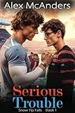 Serious Trouble: Nerd/Jock MM Sports Romance (Snow Tip Falls Book 1)