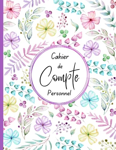 Cahier de Compte Personnel: Carnet de Budget pour Suivi les Dépenses et Revenus Mensuelles