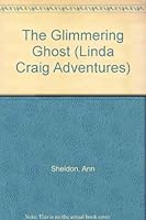 The Glimmering Ghost (Linda Craig Adventures, #5) 0671640380 Book Cover