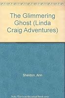 The Glimmering Ghost (Linda Craig Adventures, #5) 0671640380 Book Cover