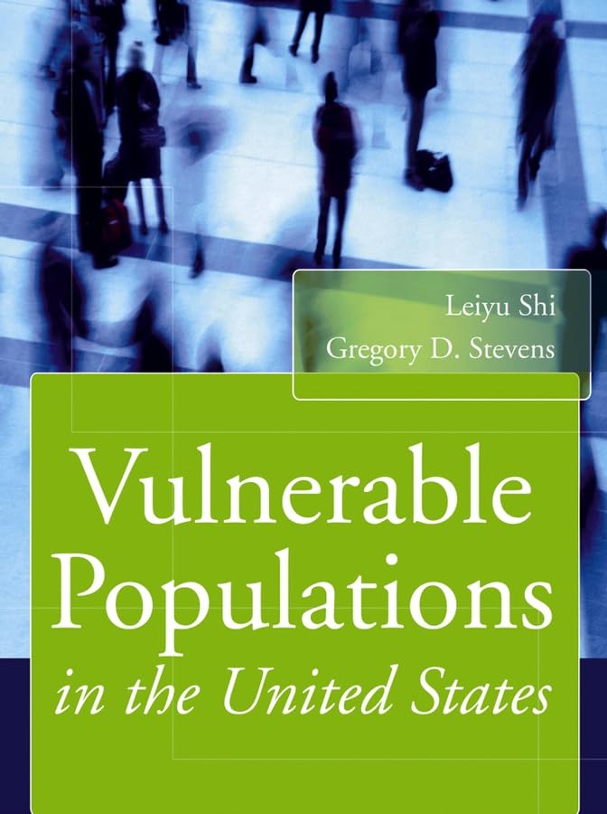 Vulnerable Populations in the United States (Public Health/Vulnerable Populations Book 2)