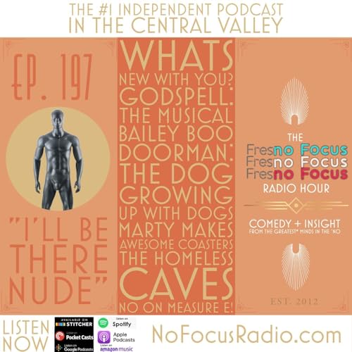The 'no Focus Radio Hour Ep 197: "I'll be there nude."