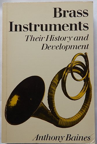 Brass Instruments: Their History and Development 0571115713 Book Cover