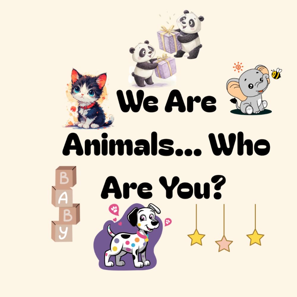 We Are Animals...Who Are You?