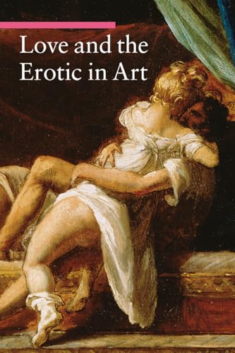 Love and the Erotic in Art (A Guide to Imagery)
