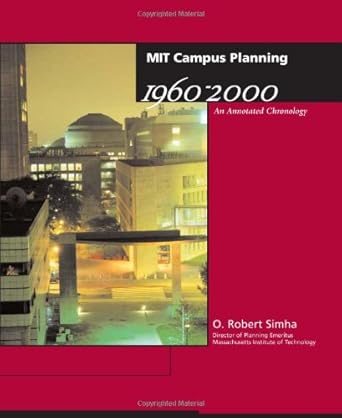 Mit Campus Planning 1960-2000: An Annotated Chronology (Mit Press ...