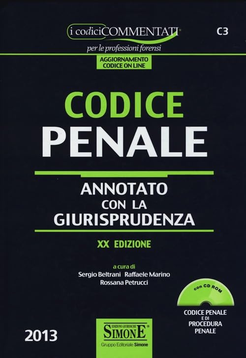 Codice penale commentato 2013-2014-Appendice di aggiornamento ai codici civile e penale annotati con la giurisprudenza 2013. Con CD-ROM