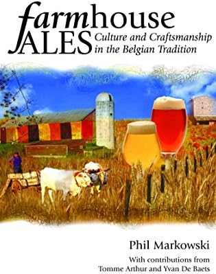Farmhouse Ales: Culture and Craftsmanship in the European Tradition Kindle Edition