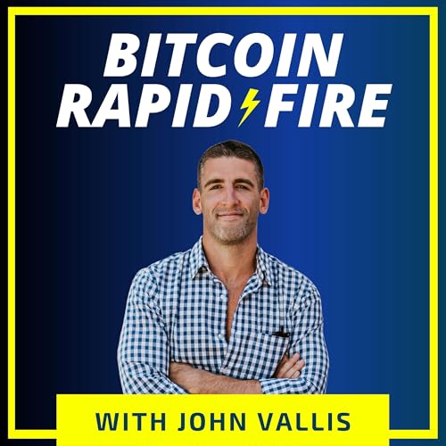Bitcoin Rapid-Fire Podcast Por John Vallis arte de portada