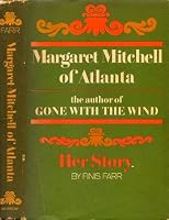 Margaret Mitchell of Atlanta,: The author of Gone with the wind B0006BN5Y6 Book Cover