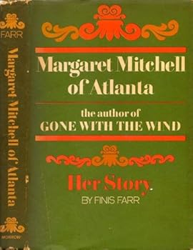 Margaret Mitchell of Atlanta,: The author of Gone with the wind