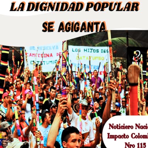 LA DIGNIDAD POPULAR SE AGIGANTA//Noticiero Nacional Impacto colombiano//Sinpal//ELN