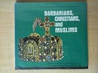 Barbarians, Christians, and Muslims (Cambridge Introduction to History) 0822508036 Book Cover
