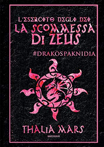 La Scommessa di Zeus - L'Esercito degli Dei #I Giochi del Drago La Scommessa di Zeus - L'Esercito degli Dei #I Giochi del Drago