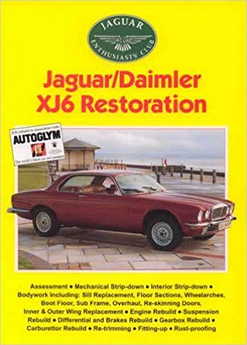 Jaguar/Daimler Xj6 Restoration: Practical Classics & Car Restorer