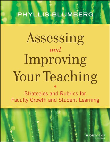 Assessing and Improving Your Teaching: Strategies and Rubrics for Faculty