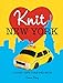 Knit New York: 10 Iconic New York Projects