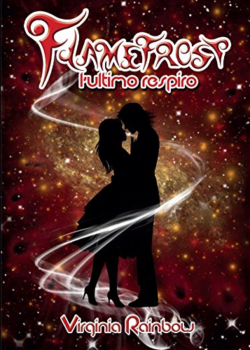 L'ultimo respiro. Flamefrost L'ultimo respiro. Flamefrost