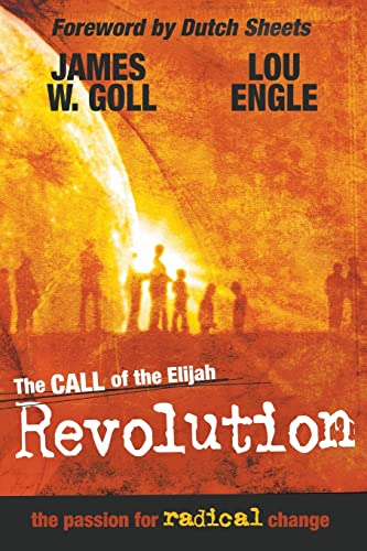 The Call of the Elijah Revolution: The Passion for Radical Change