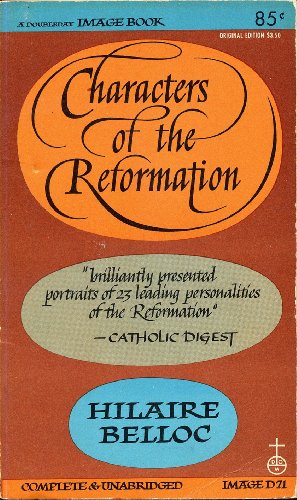 CHARACTERS OF THE REFORMATION by Hilaire Belloc... B001IZIH9M Book Cover