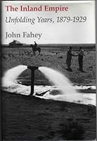 The Inland Empire: Unfolding Years 1879-1929 0295964065 Book Cover