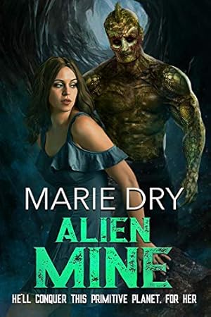 Alien Mine (Zyrgin Warriors Book 1)