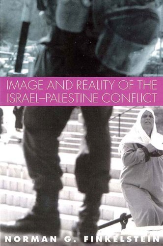 Image and Reality of the Israel-Palestine Conflict: Amazon.co.uk: Finkelstein, Norman G ...