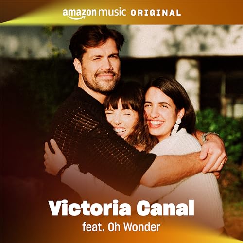 Victoria Canal feat. Oh Wonder