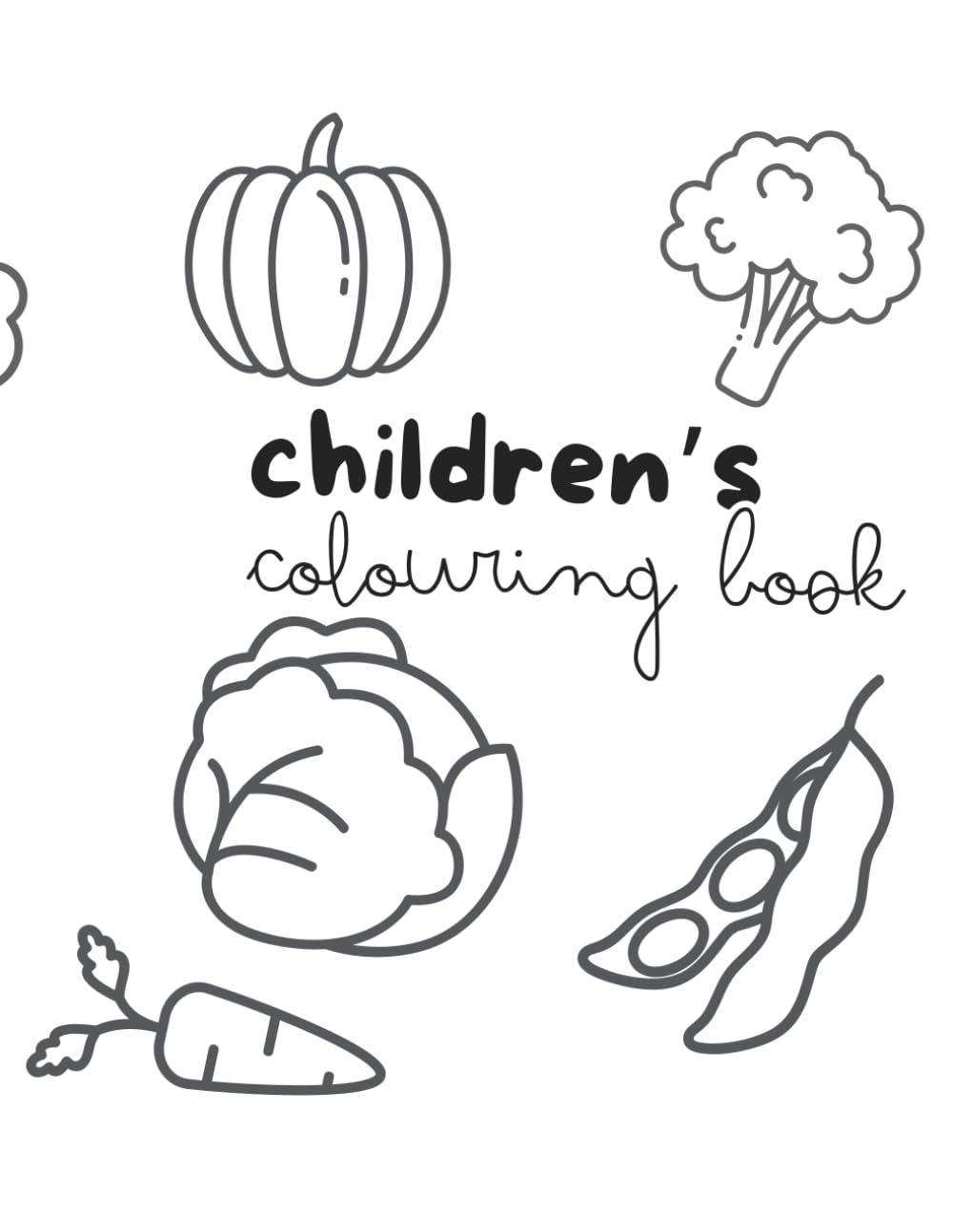 Vegetables Coloring Book for Kids: Fun and Easy Vegetable Coloring Pages for Toddlers and Preschoolers