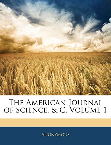 The American Journal of Science, & C; Volume 1
