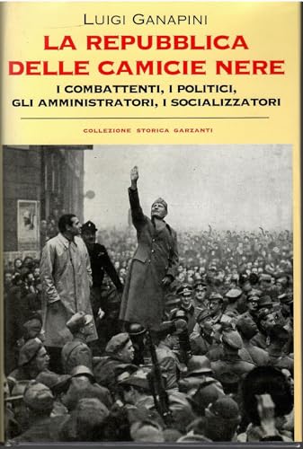 altre foto su richiesta La repubblica delle camicie nere