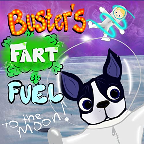 Buster's Fuel Fart to the Moon Boston Terrier Space