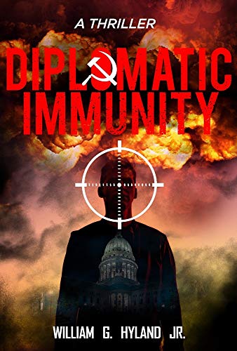 DIPLOMATIC IMMUNITY by [WILLIAM G. HYLAND JR.]