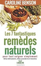 Download 7 fantastiques remedes naturels: Pour tout soigner simplement PDF