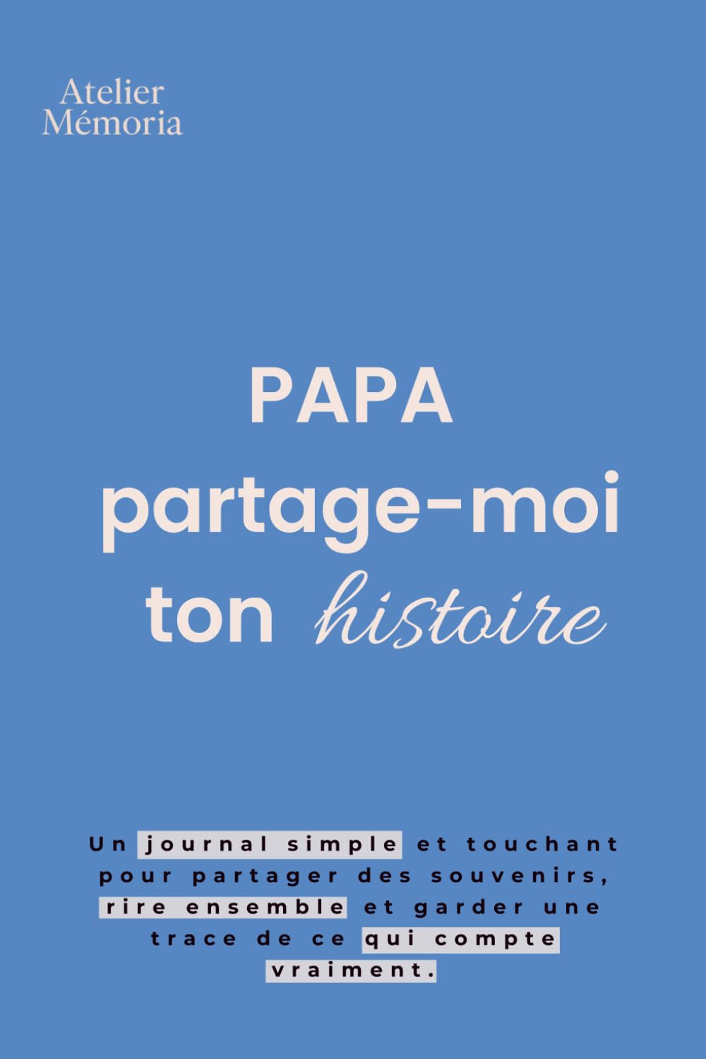 Papa, partage-moi ton histoire