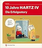 10 Jahre Hartz IV: Die Erfolgsstory - Herausgeber: Rolf Lonkowski 