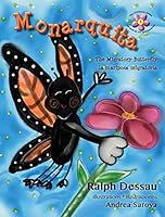 Monarquita: The Migratory Butterfly * la mariposa migratoria (The Pollinator Series * La serie de los polinizadores) (Volume 3) 9962690943 Book Cover