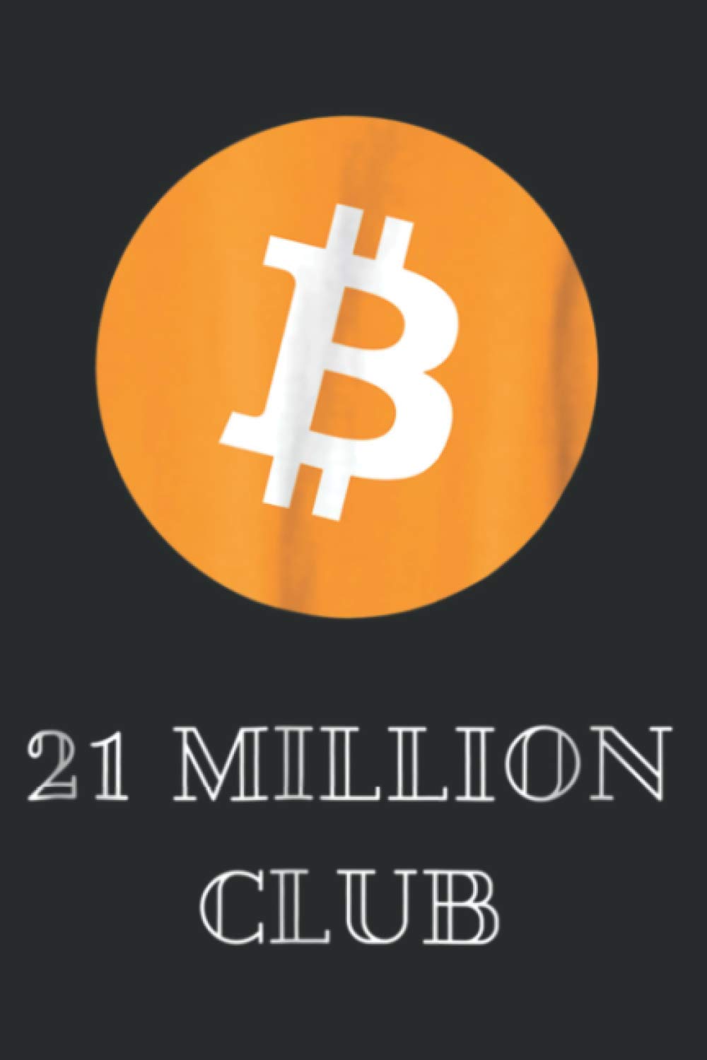 Bitcoin 21 Million Club Cryptocurrency S: Undated Daily Planner - To Do  List, Appointments, Daily Organizer, 6 x 9 inch Notebook Planner Journal :  Amazon.sg: Office Products