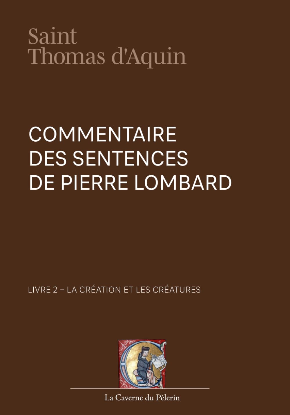 Commentaire des Sentences, livre 2, La créature et la création, par saint Thomas d'Aquin