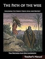 The Path of the Wise: Following the Perfect Priest, King and Prophet 099138895X Book Cover